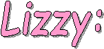 Lizzy: